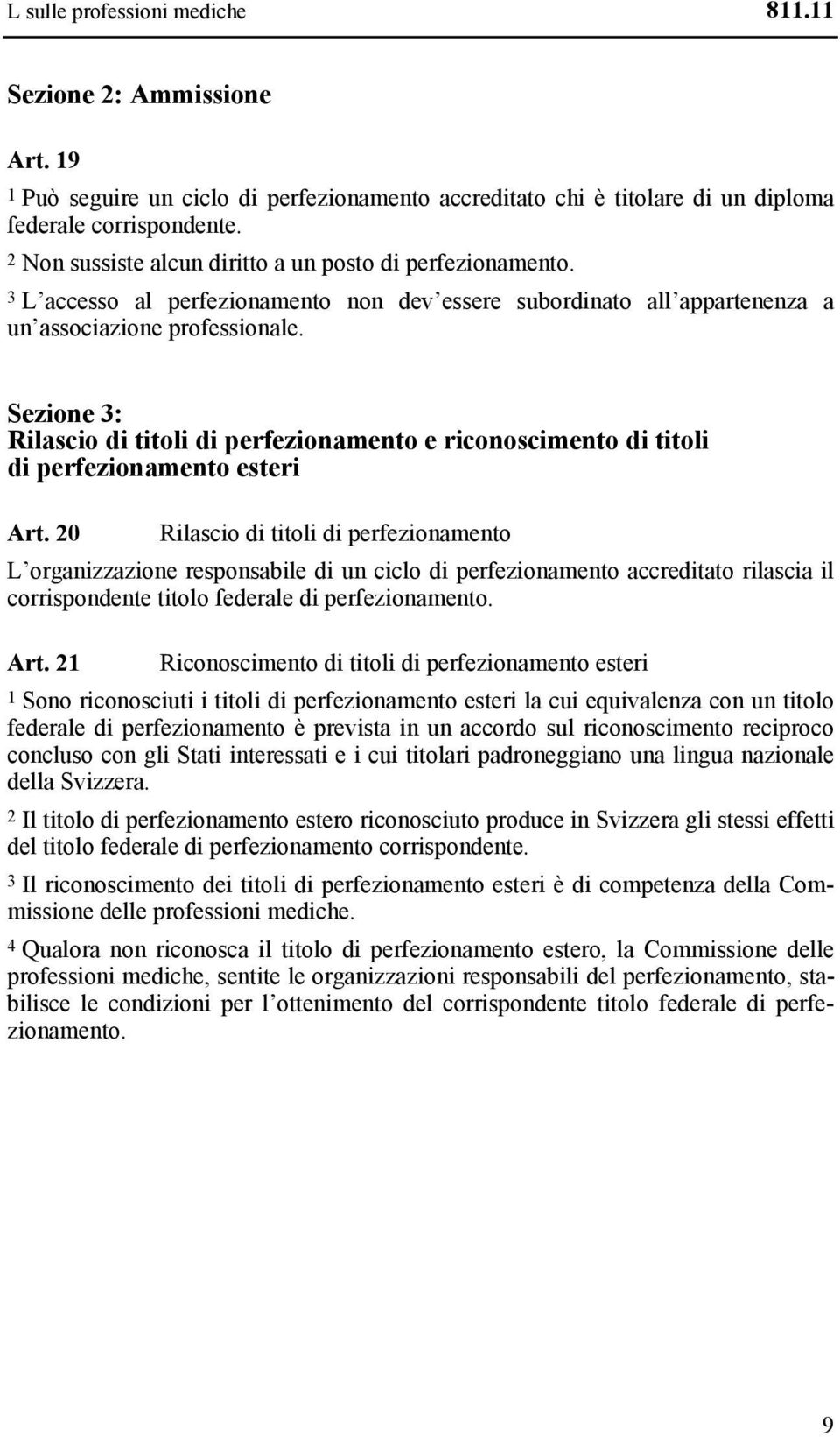 Sezione 3: Rilascio di titoli di perfezionamento e riconoscimento di titoli di perfezionamento esteri Art.