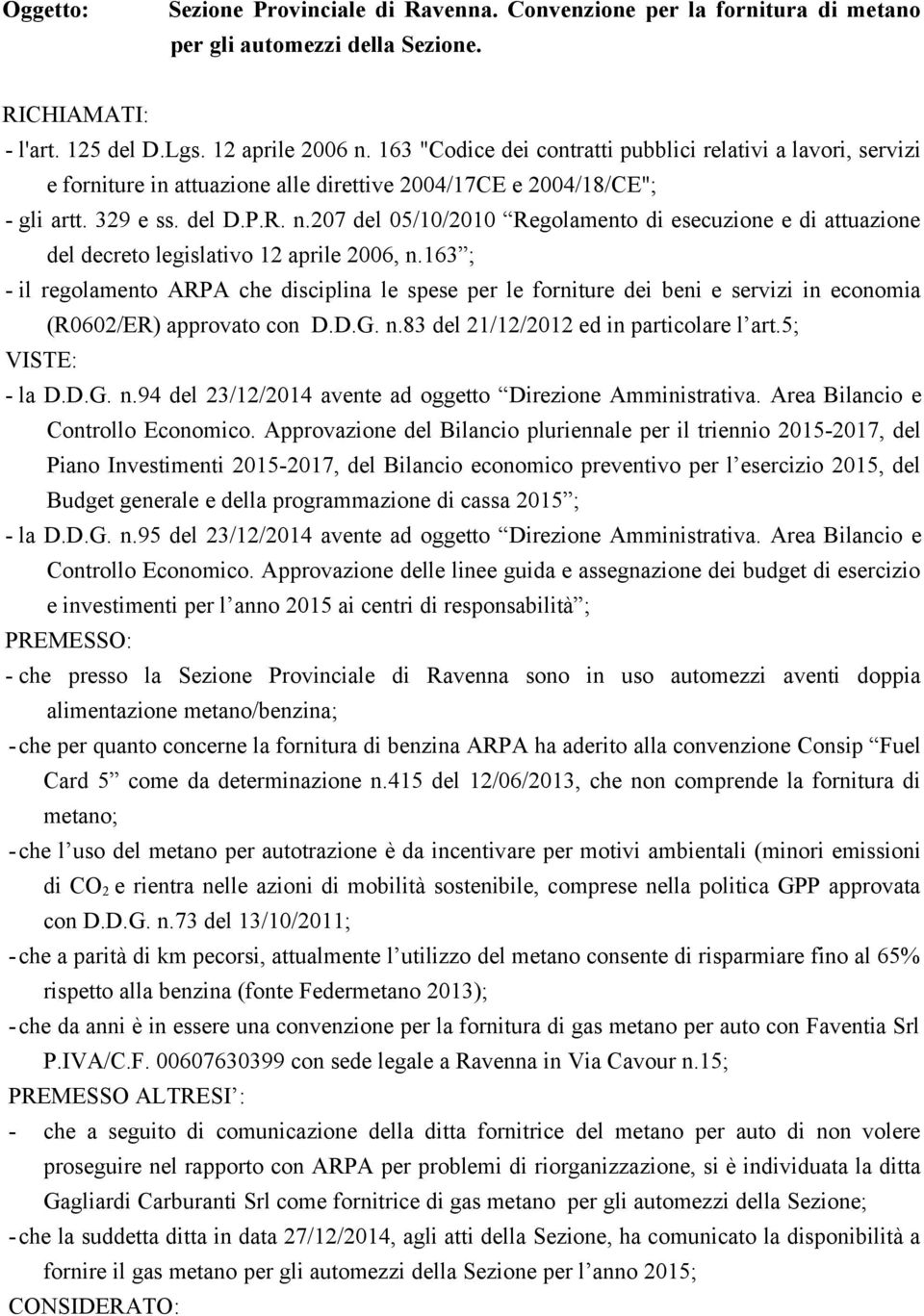 207 del 05/10/2010 Regolamento di esecuzione e di attuazione del decreto legislativo 12 aprile 2006, n.