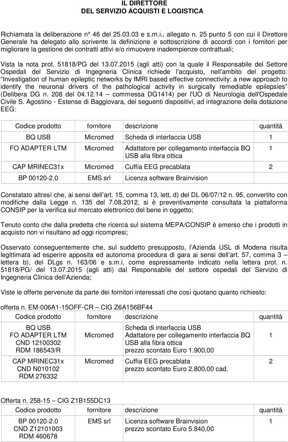 inadempienze contrattuali; Vista la nota prot. 588/PG del 3.07.