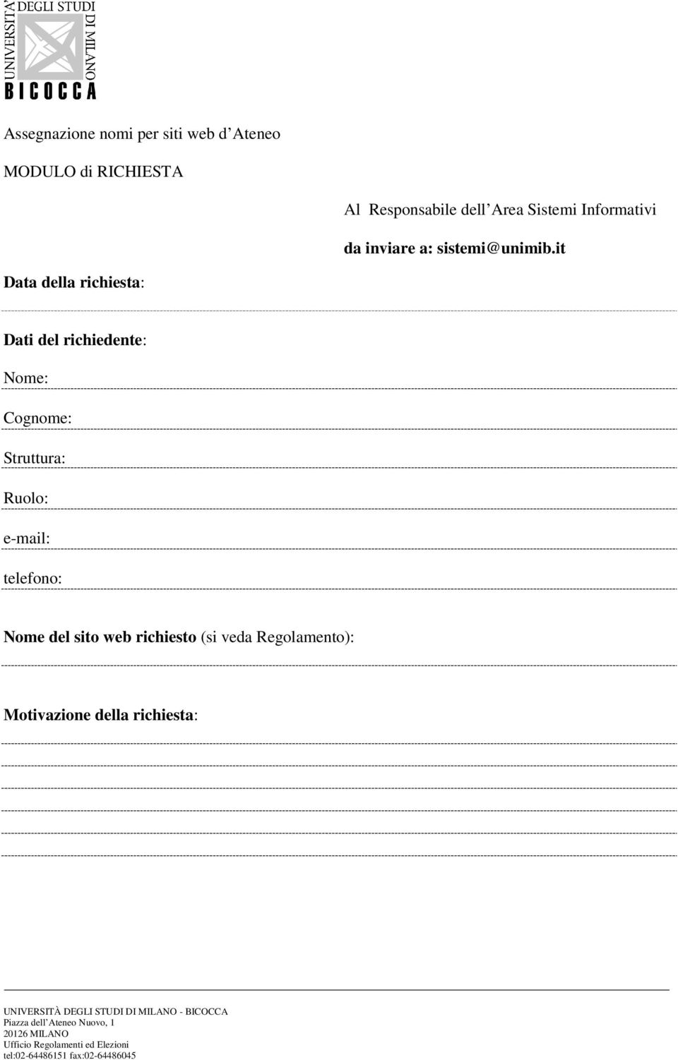 it Data della richiesta: Dati del richiedente: Nome: Cognome: Struttura: