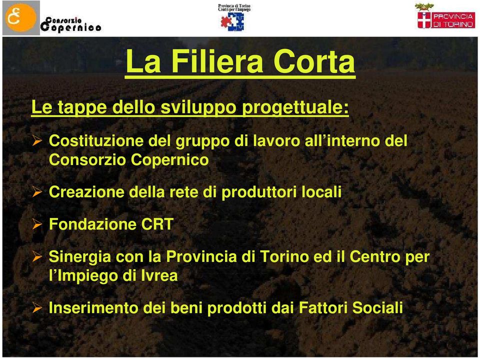 di produttori locali Fondazione CRT Sinergia con la Provincia di Torino ed