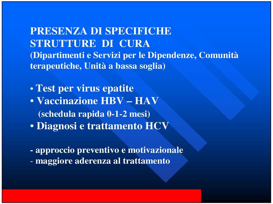 epatite Vaccinazione HBV HAV (schedula rapida 0-1-2 mesi) Diagnosi e