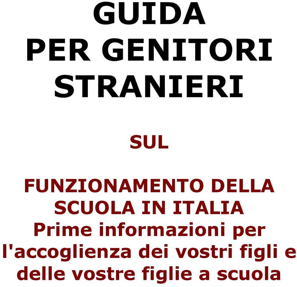 Prime informazioni per l'accoglienza