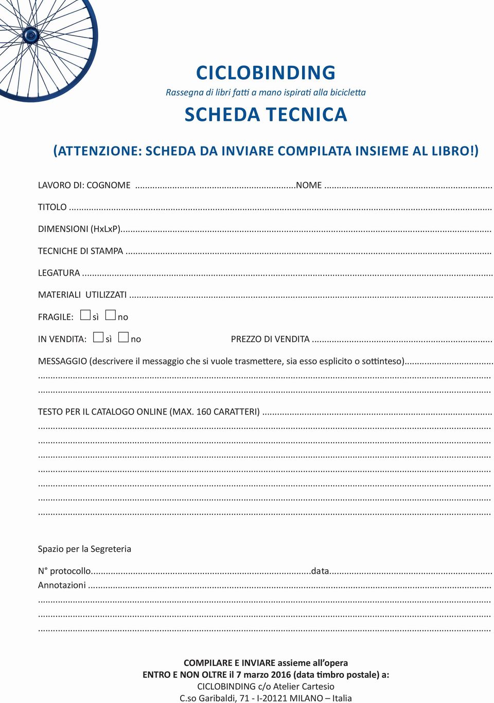 .. MESSAGGIO (descrivere il messaggio che si vuole trasmettere, sia esso esplicito o sottinteso)... TESTO PER IL CATALOGO ONLINE (MAX. 160 CARATTERI).