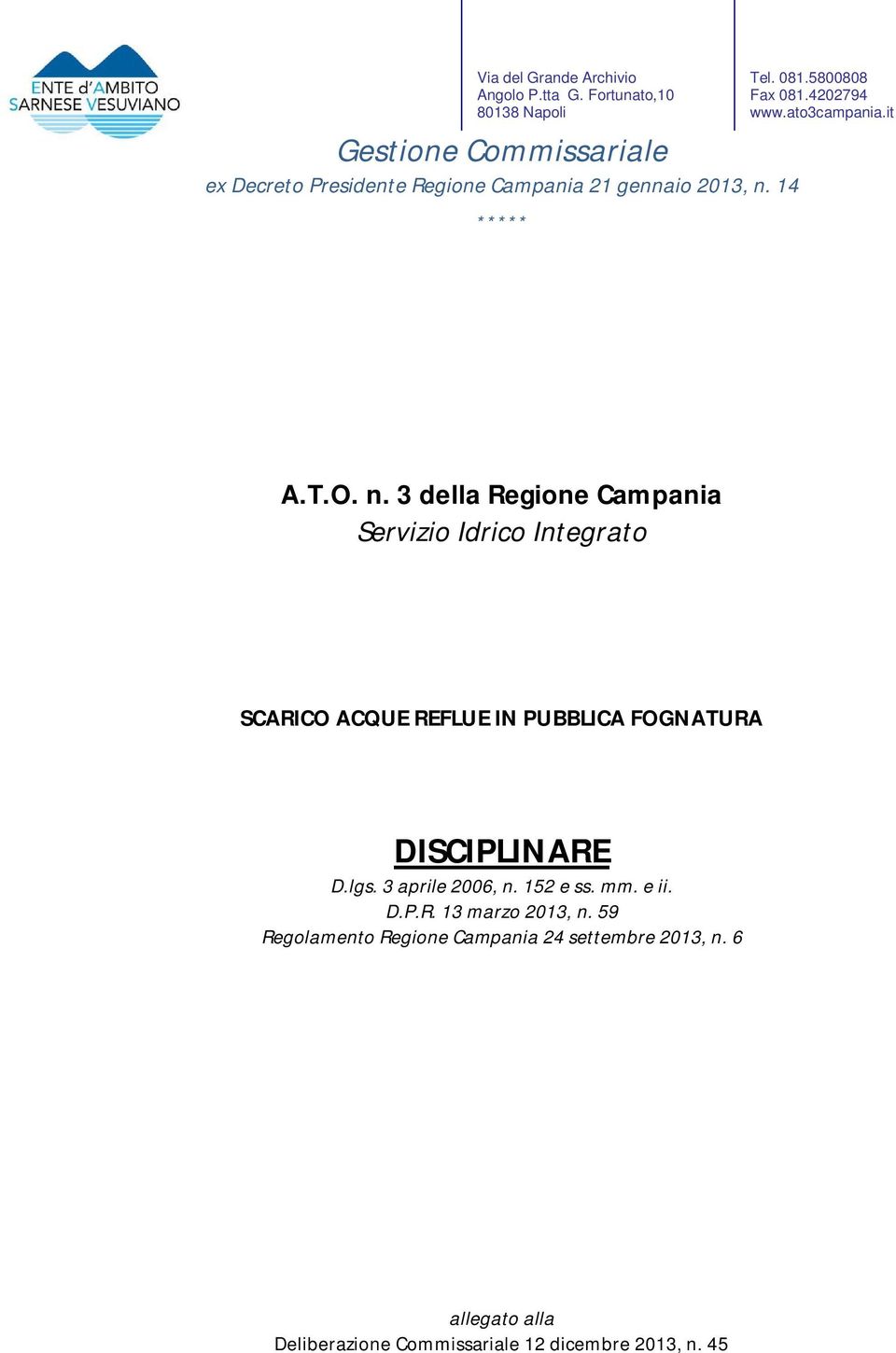 3 della Regione Campania Servizio Idrico Integrato SCARICO ACQUE REFLUE IN PUBBLICA FOGNATURA