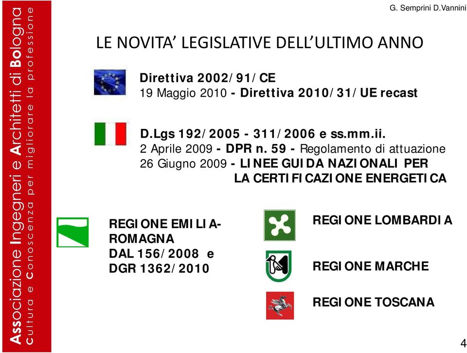 59 - Regolamento di attuazione 26 Giugno 2009 - LINEE GUIDA NAZIONALI PER LA CERTIFICAZIONE