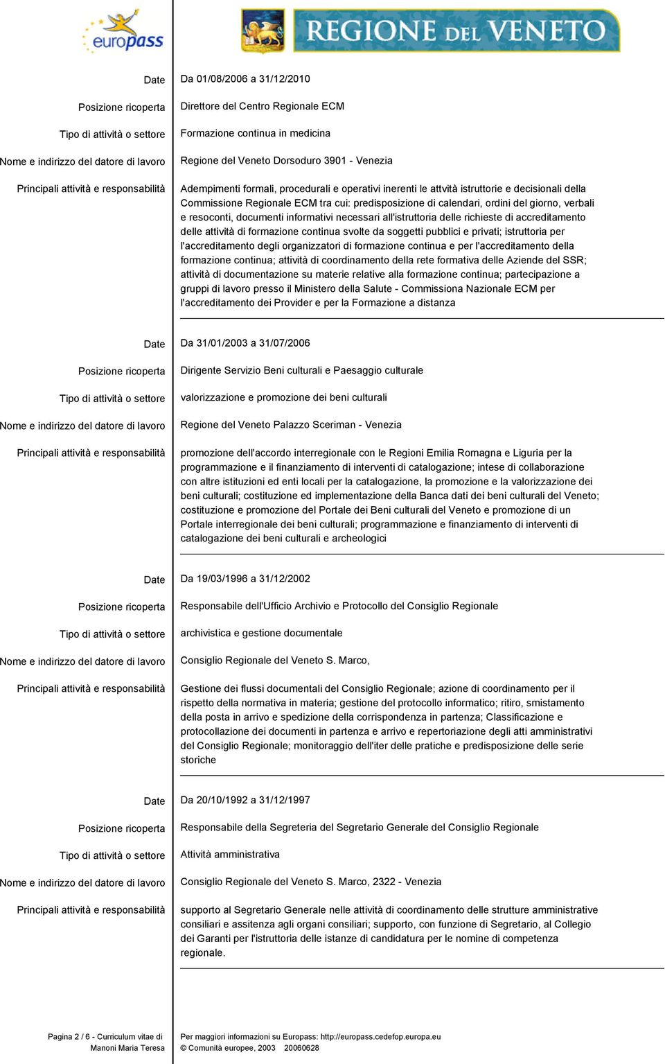 all'istruttoria delle richieste di accreditamento delle attività di formazione continua svolte da soggetti pubblici e privati; istruttoria per l'accreditamento degli organizzatori di formazione