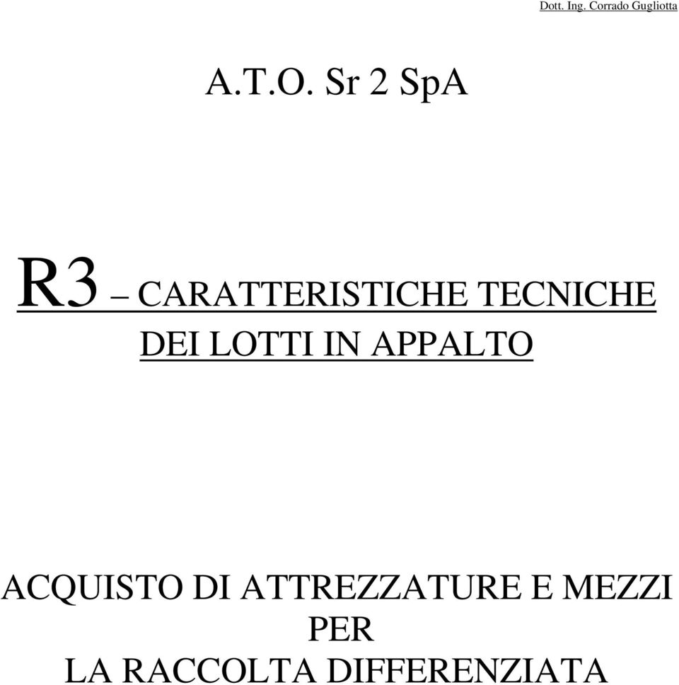 TECNICHE DEI LOTTI IN APPALTO