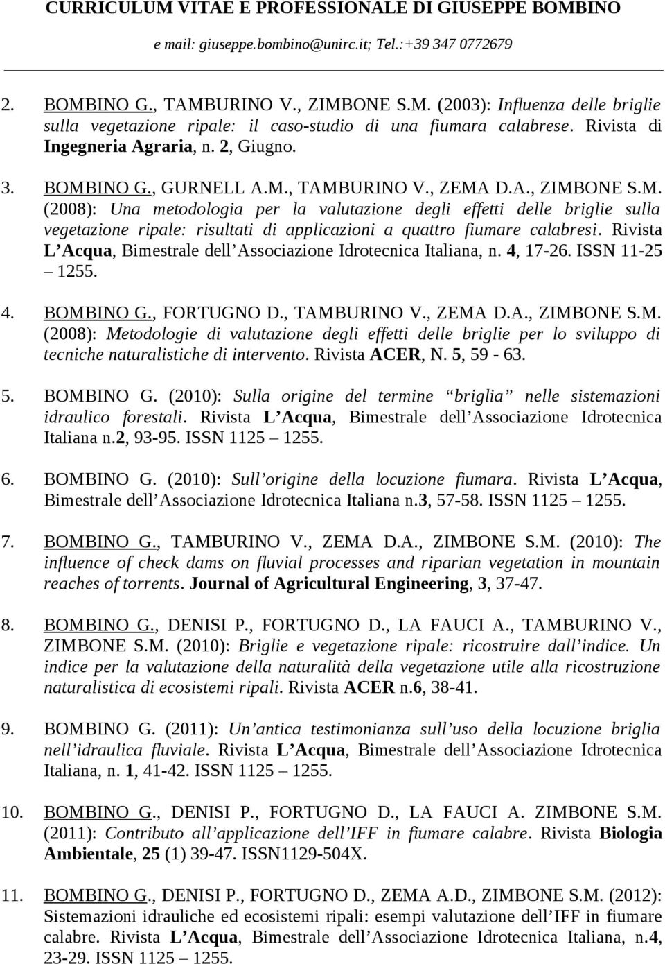 Rivista L Acqua, Bimestrale dell Associazione Idrotecnica Italiana, n. 4, 17-26. ISSN 11-25 1255. 4. BOMB