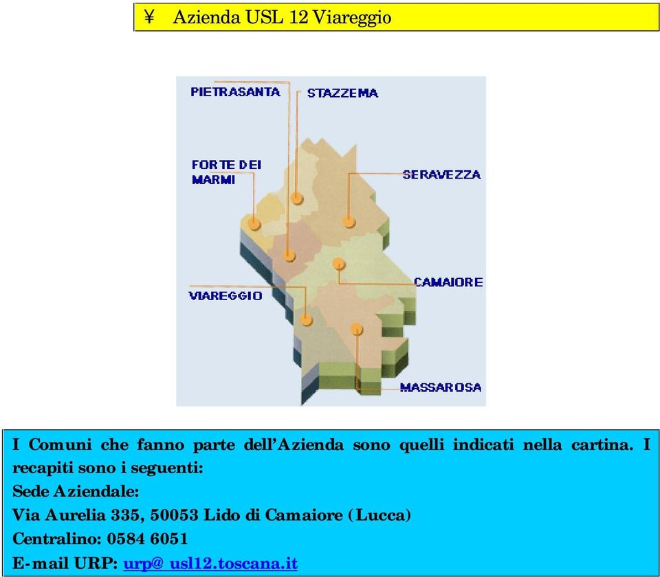 I Via Aurelia 335, 50053 Lido di Camaiore (Lucca)