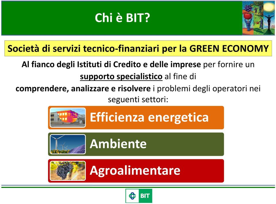 Istituti di Credito e delle imprese per fornire un supporto