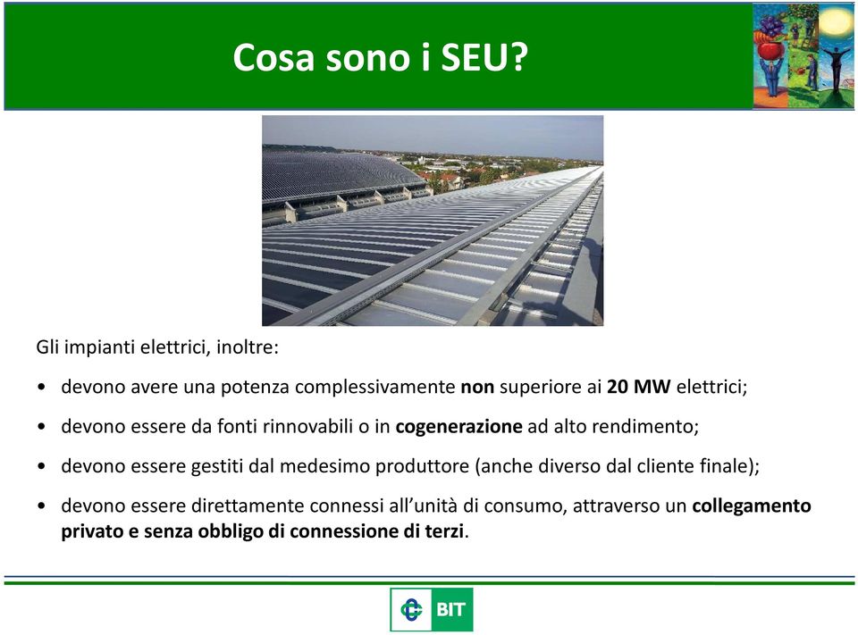 elettrici; devono essere da fonti rinnovabili o in cogenerazione ad alto rendimento; devono essere