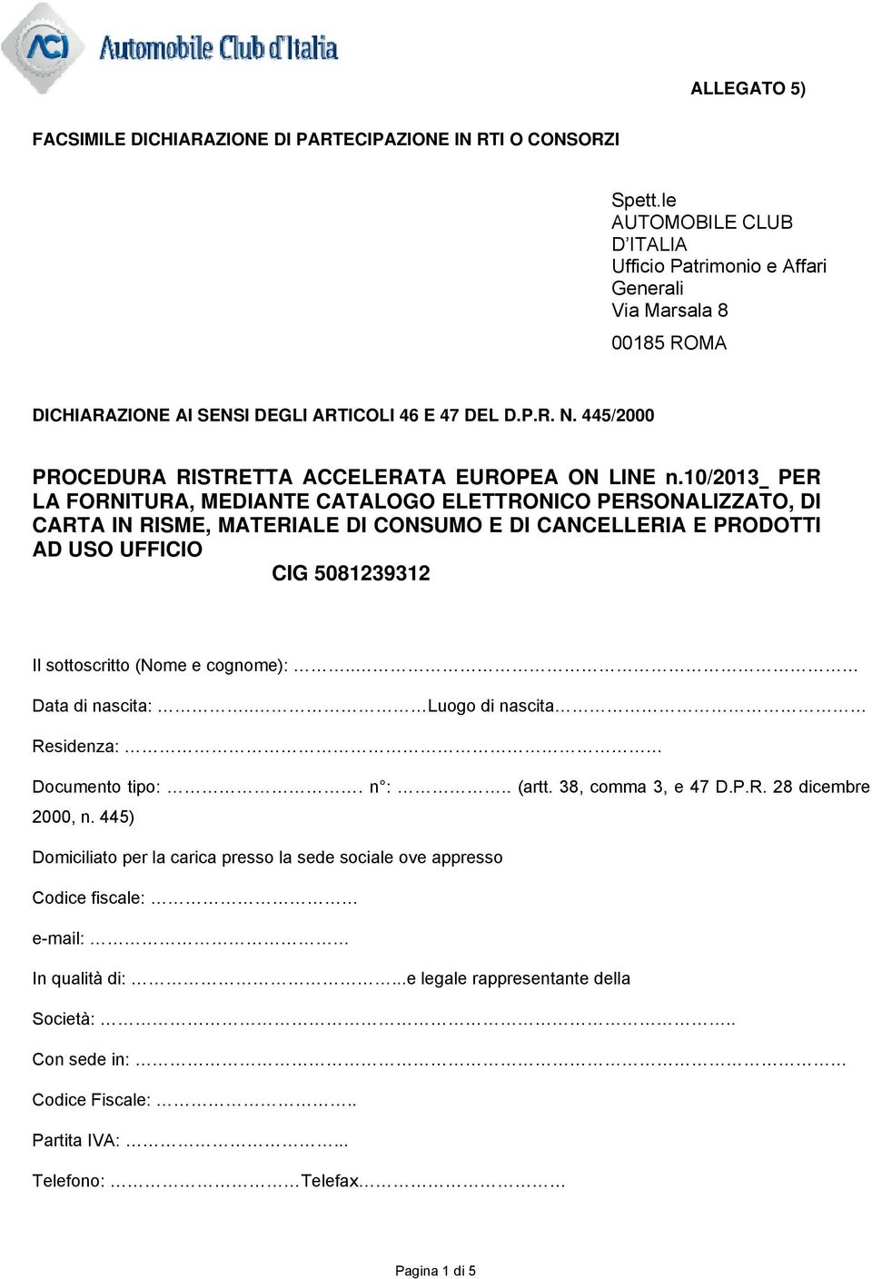 445/2000 PROCEDURA RISTRETTA ACCELERATA EUROPEA ON LINE n.