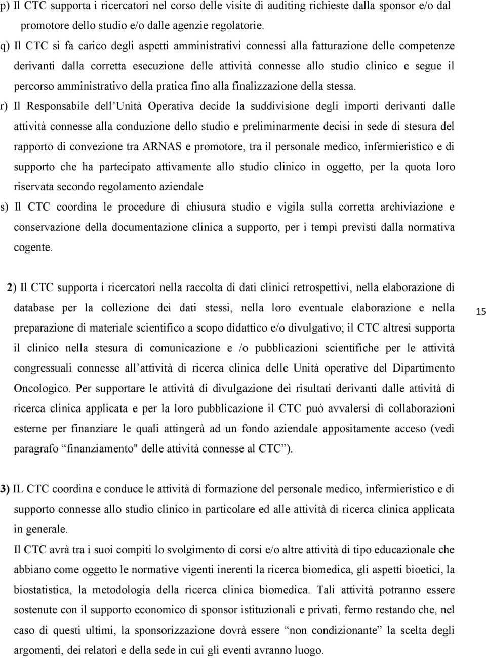 amministrativo della pratica fino alla finalizzazione della stessa.