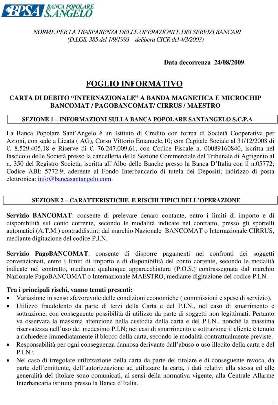 SEZIONE 1 INFORMAZIONI SULLA BANCA PO