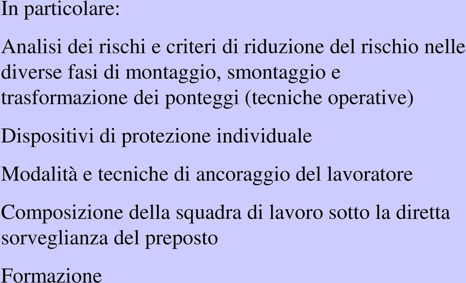 Dispositivi di protezione individuale Modalità e tecniche di ancoraggio del