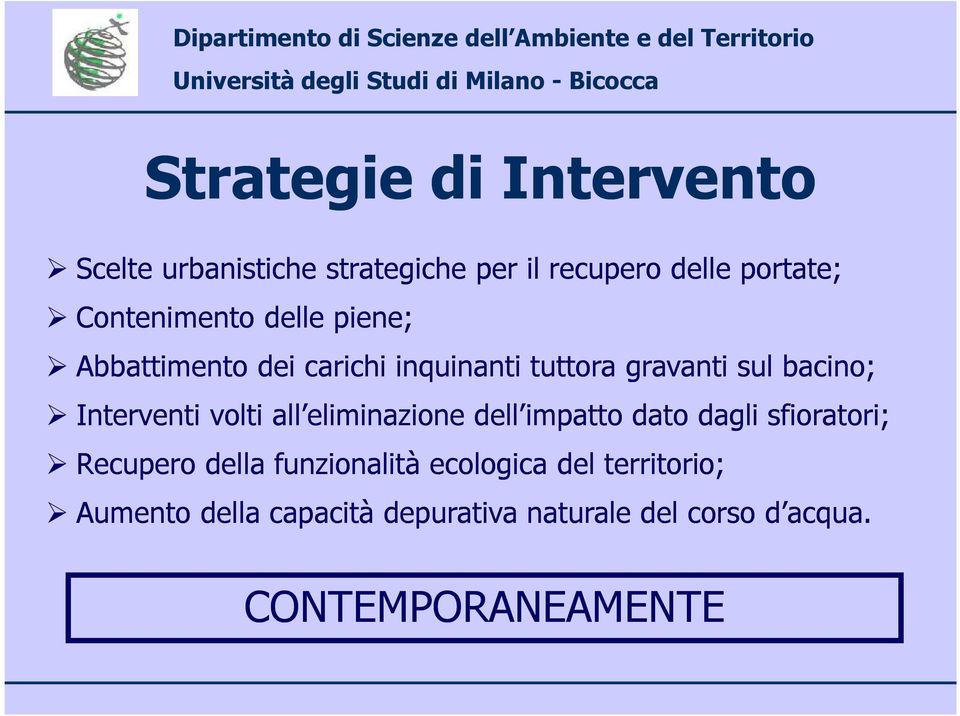 Interventi volti all eliminazione dell impatto dato dagli sfioratori; Recupero della