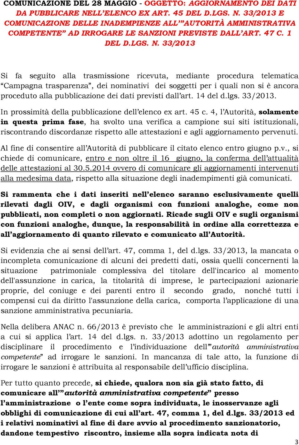 33/2013 E COMUNICAZIONE DELLE INADEMPIENZE ALL AUTORITÀ AMMINISTRATIVA COMPETENTE AD IRROGARE LE SANZIONI PREVISTE DALL ART. 47 C. 1 DEL D.LGS. N.