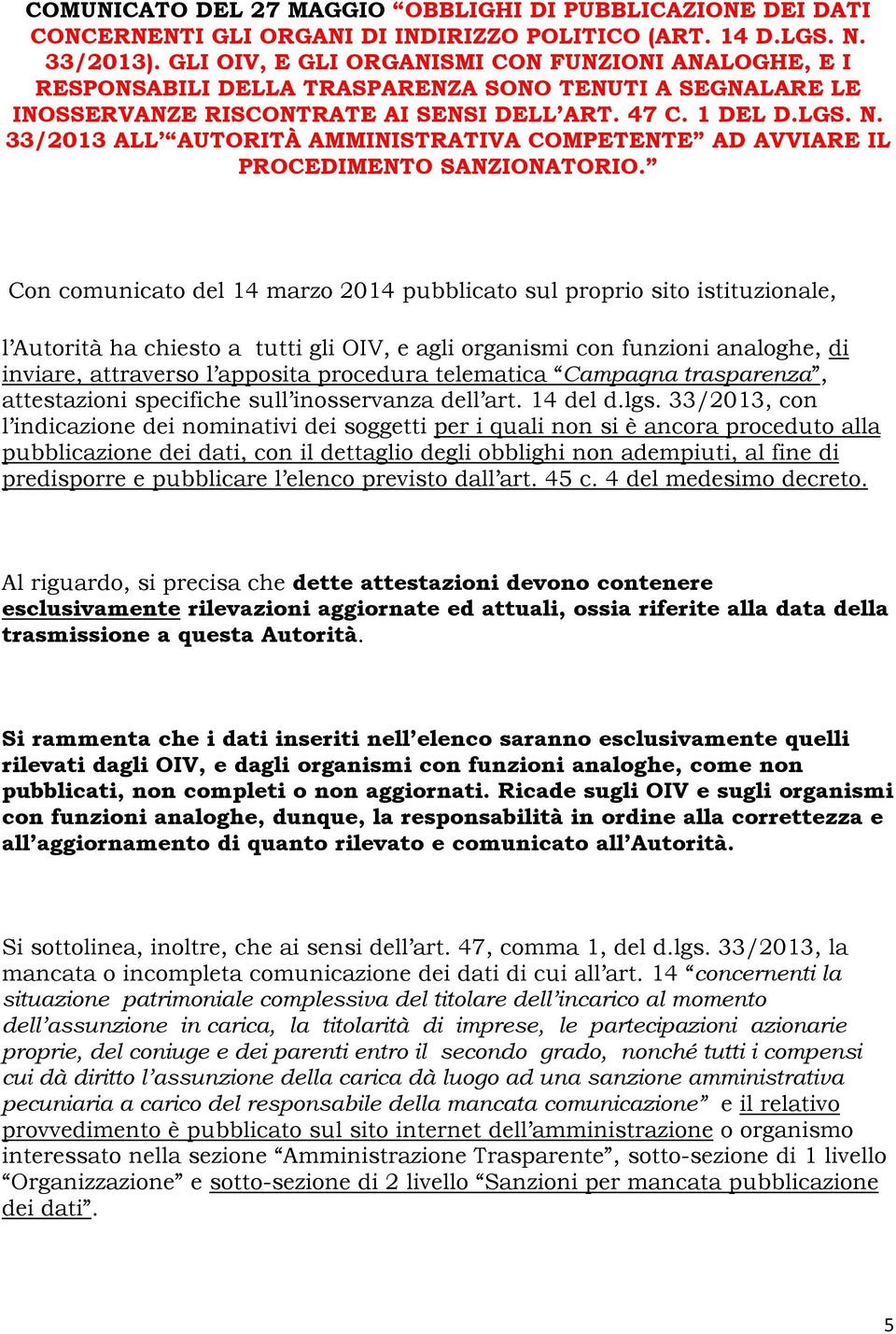 33/2013 ALL AUTORITÀ AMMINISTRATIVA COMPETENTE AD AVVIARE IL PROCEDIMENTO SANZIONATORIO.