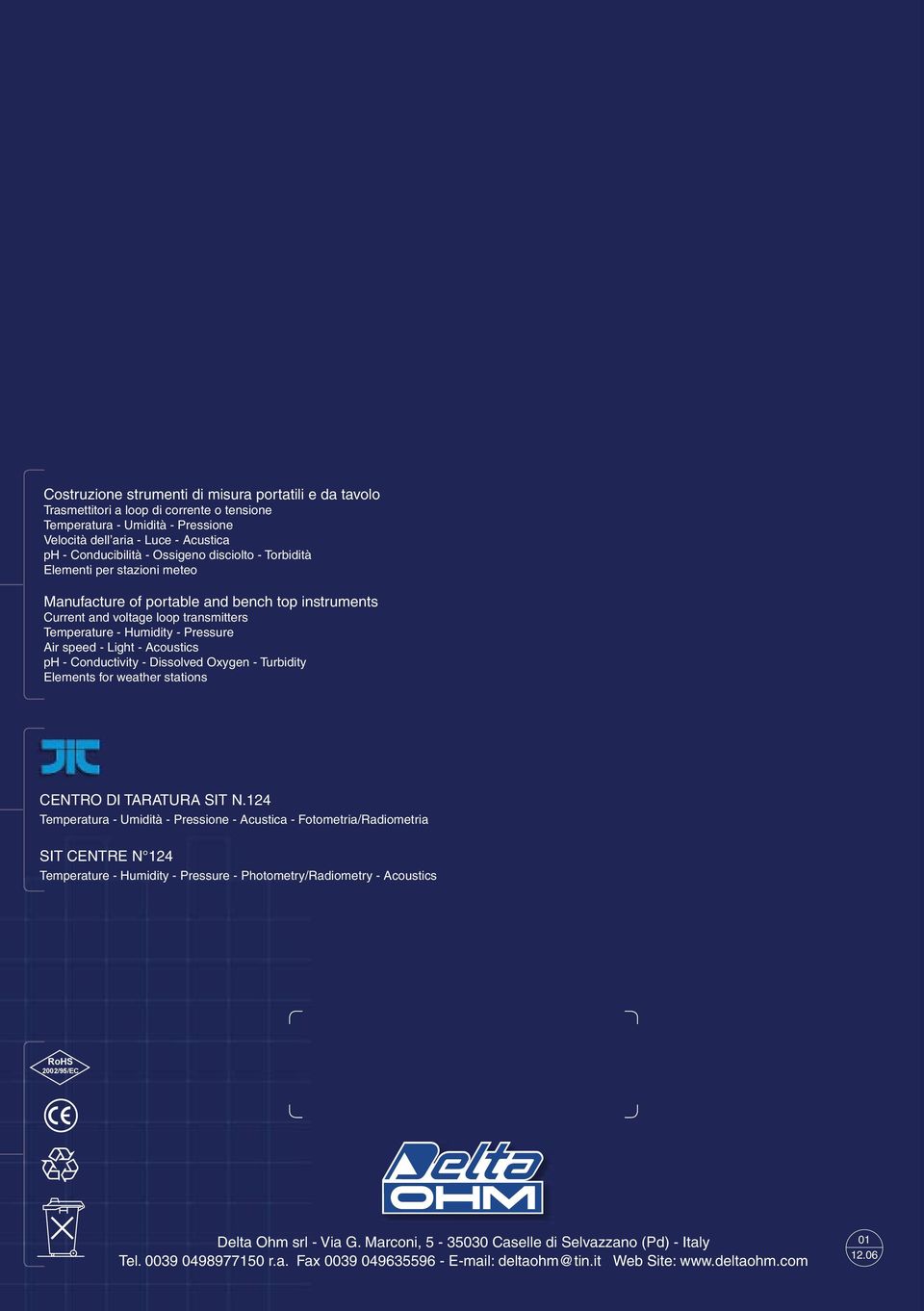 Acoustics ph - Conductivity - Dissolved Oxygen - Turbidity Elements for weather stations CENTRO DI TARATURA SIT N.