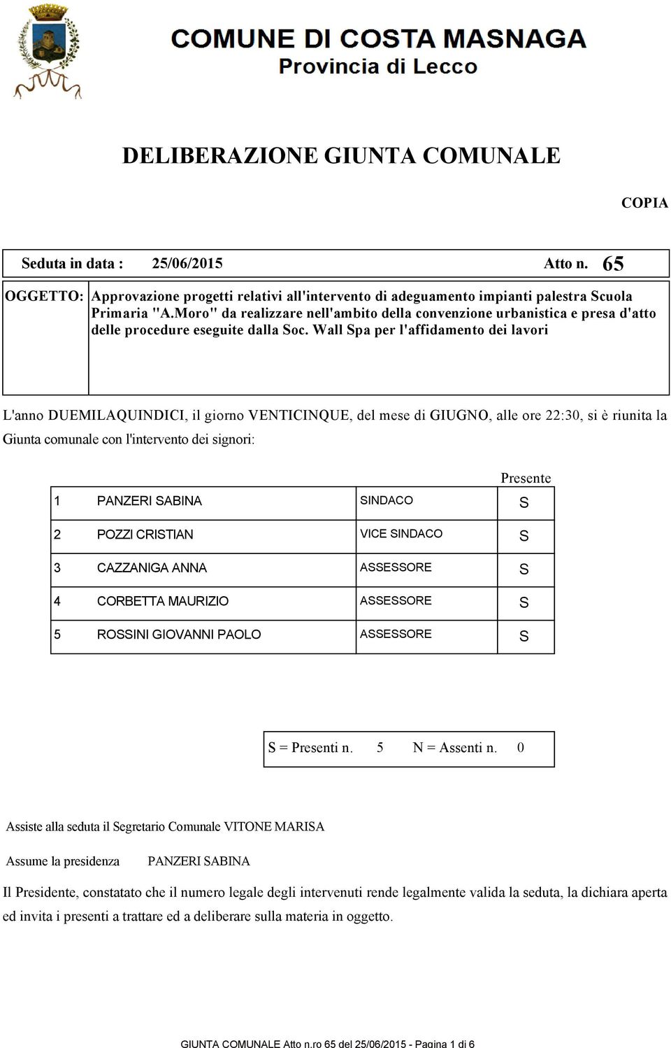 Moro" da realizzare nell'ambito della convenzione urbanistica e presa d'atto delle procedure eseguite dalla oc.