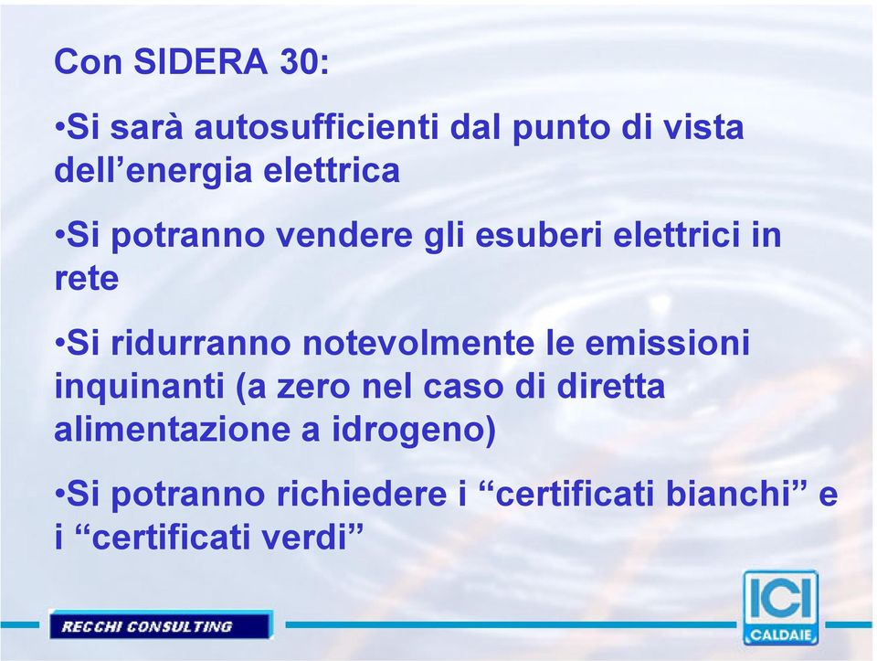 notevolmente le emissioni inquinanti (a zero nel caso di diretta