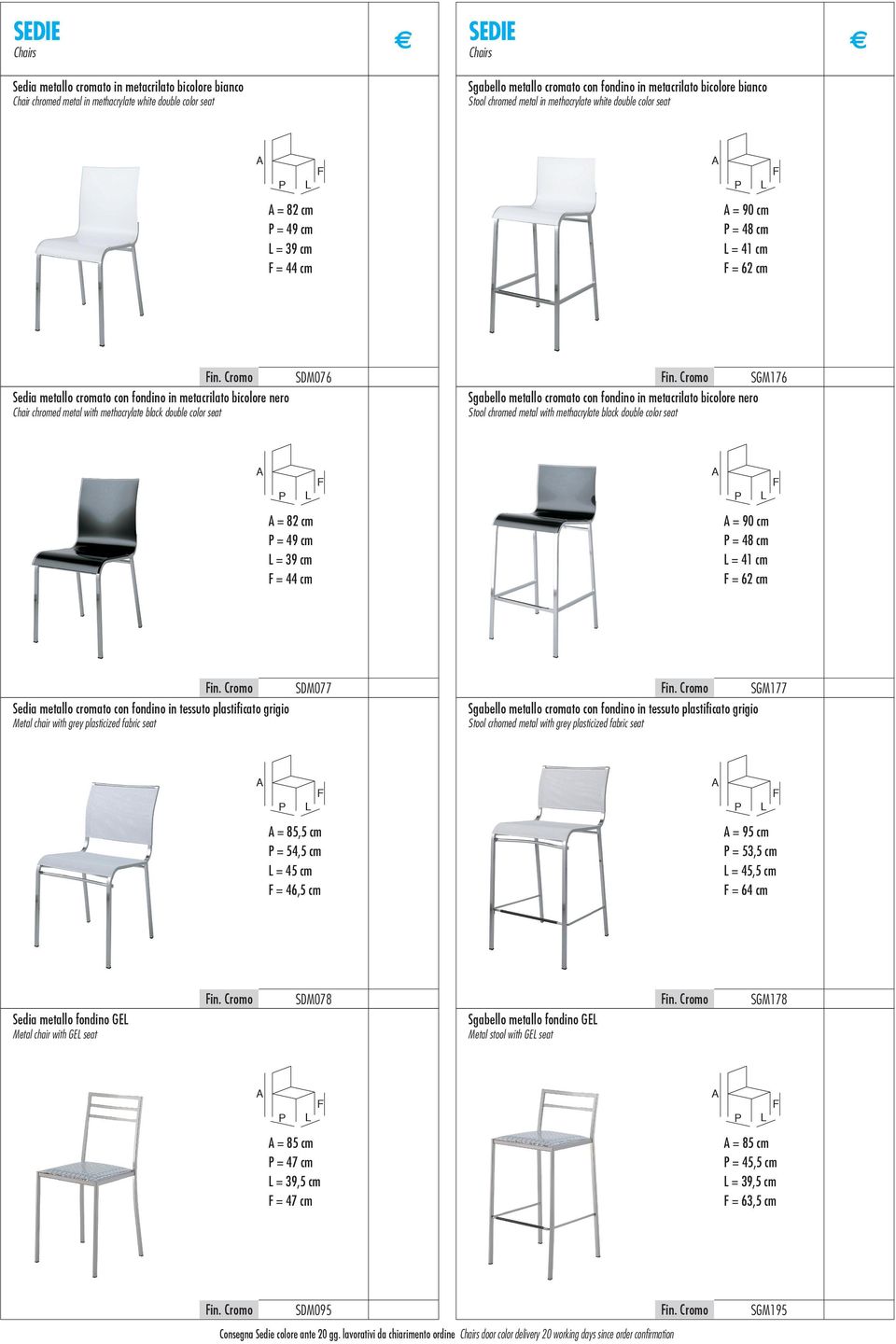 Cromo Sedia metallo cromato con fondino in metacrilato bicolore nero Chair chromed metal with methacrylate black double color seat SDM076 in.