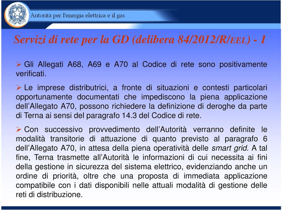 deroghe da parte di Terna ai sensi del paragrafo 14.3 del Codice di rete.