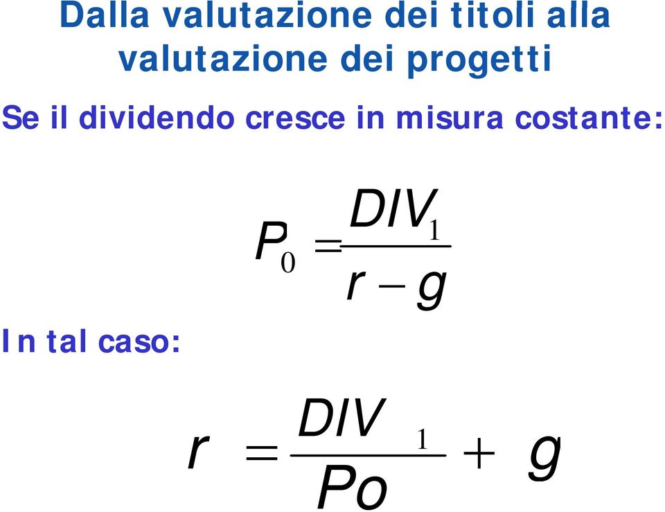 dividendo cresce in misura costante: