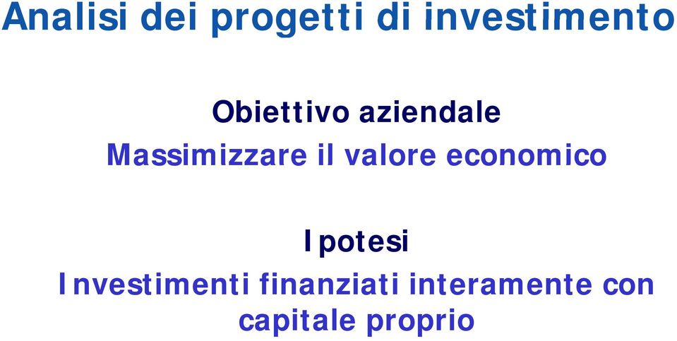 Massimizzare il valore economico