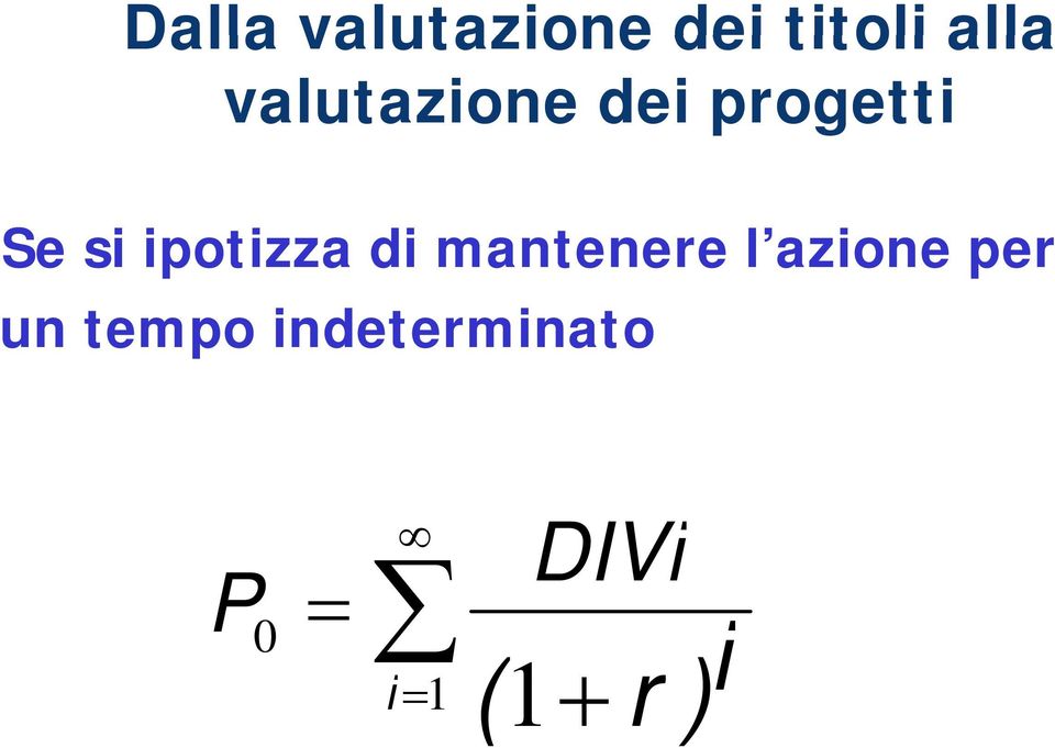 ipotizza di mantenere l azione per un