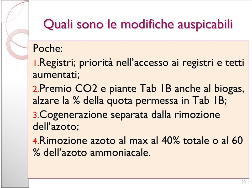 Premio CO2 e piante Tab 1B anche al biogas, alzare la % della quota permessa in