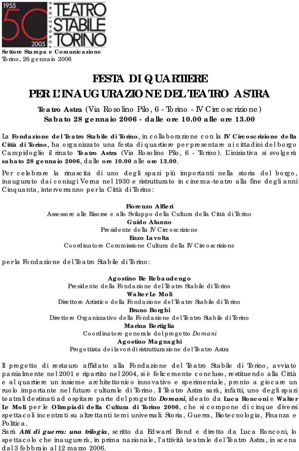 00 La Fondazione del Teatro Stabile di Torino, in collaborazione con la IV Circoscrizione della Città di Torino, ha organizzato una festa di quartiere per presentare ai cittadini del borgo