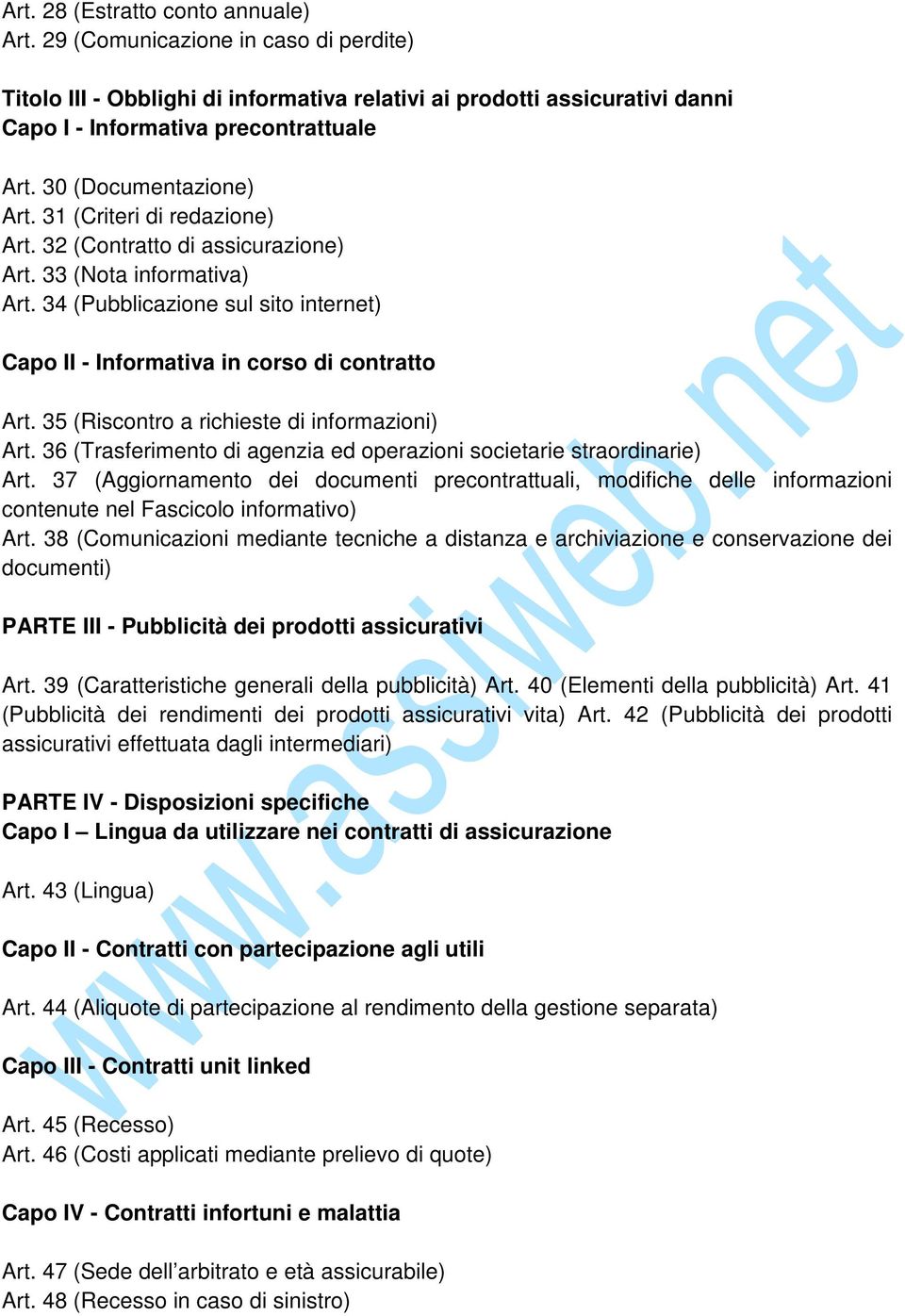 34 (Pubblicazione sul sito internet) Capo II - Informativa in corso di contratto Art. 35 (Riscontro a richieste di informazioni) Art.