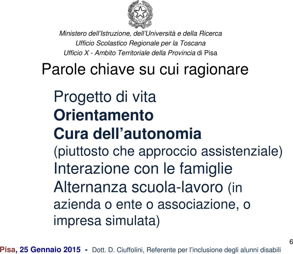 assistenziale) Interazione con le famiglie Alternanza