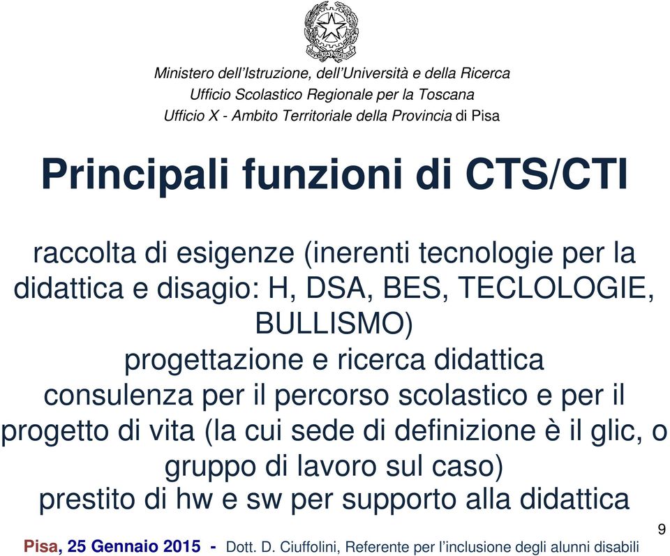 didattica consulenza per il percorso scolastico e per il progetto di vita (la cui sede