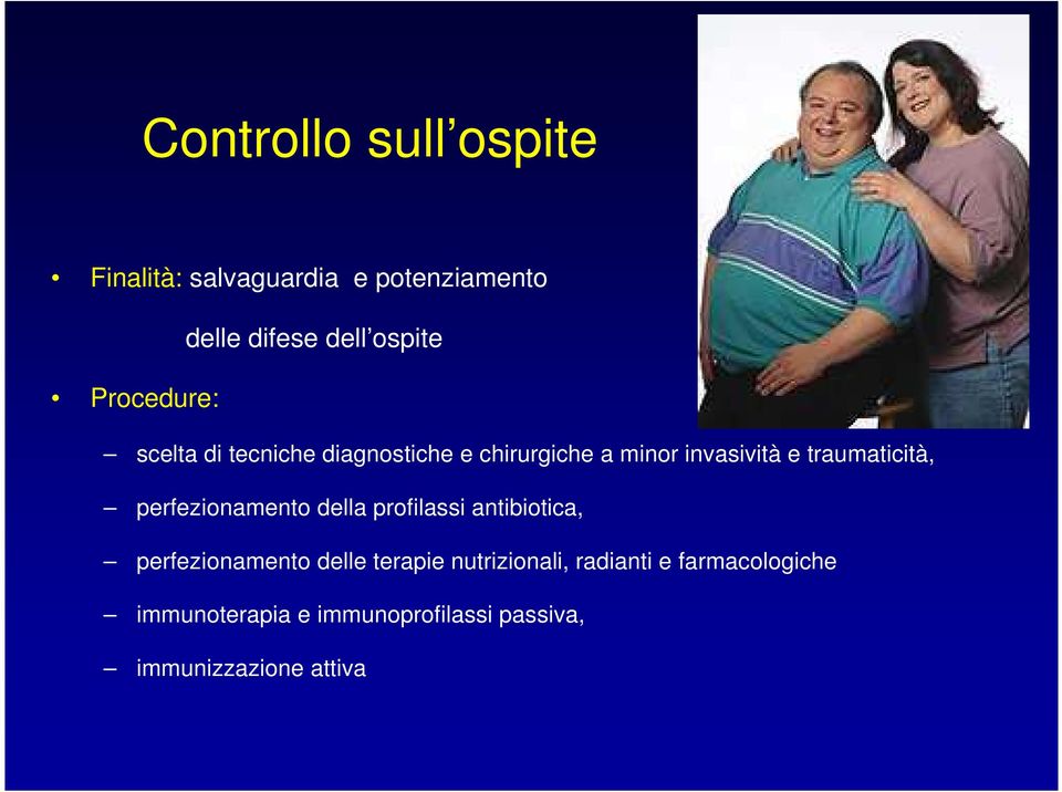 traumaticità, perfezionamento della profilassi antibiotica, perfezionamento delle terapie