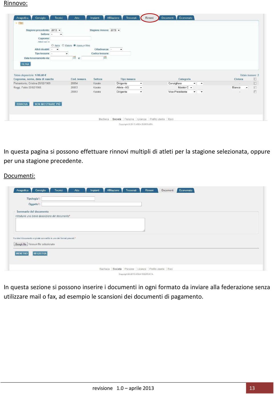 Documenti: In questa sezione si possono inserire i documenti in ogni formato da inviare