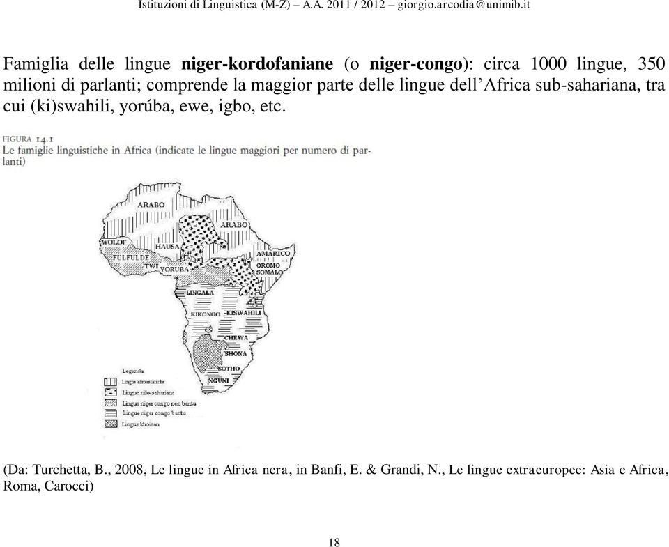 tra cui (ki)swahili, yorúba, ewe, igbo, etc. (Da: Turchetta, B.