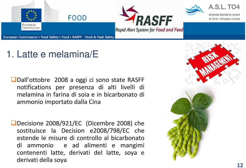 2008/921/EC (Dicembre 2008) che sostituisce la Decision e2008/798/ec che estende le misure di controllo