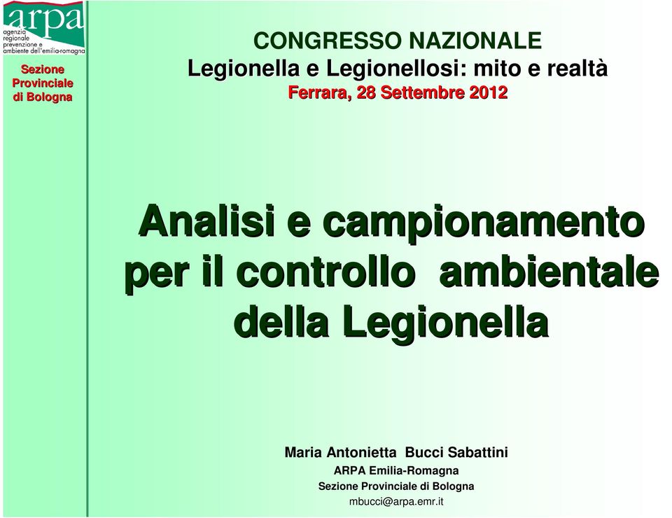 per il controllo ambientale della Legionella Maria