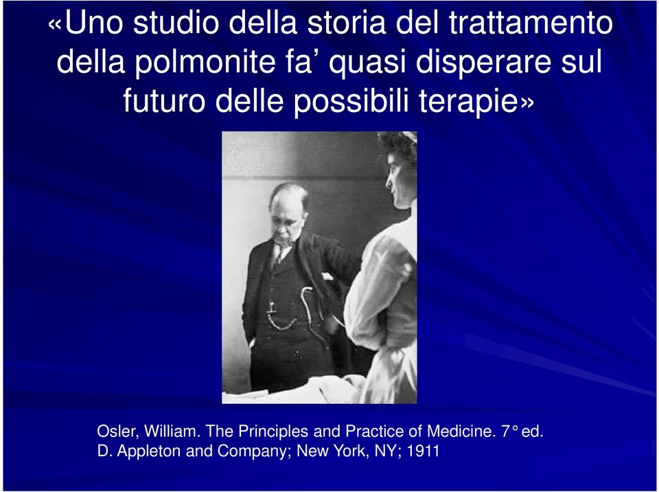 possibili terapie» Osler, William.