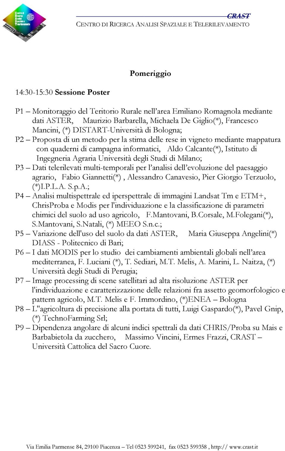Università degli Studi di Milano; P3 Dati telerilevati multi-temporali per l analisi dell evoluzione del paesaggio agrario, Fabio Giannetti(*), Al