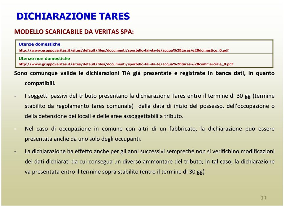 pdf Sono comunque valide le dichiarazioni TIA già presentate e registrate in banca dati, in quanto compatibili.