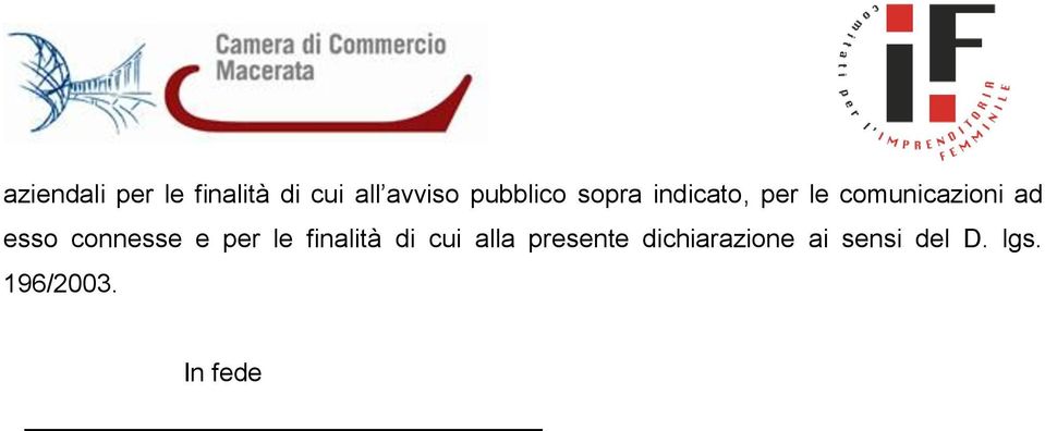 esso connesse e per le finalità di cui alla