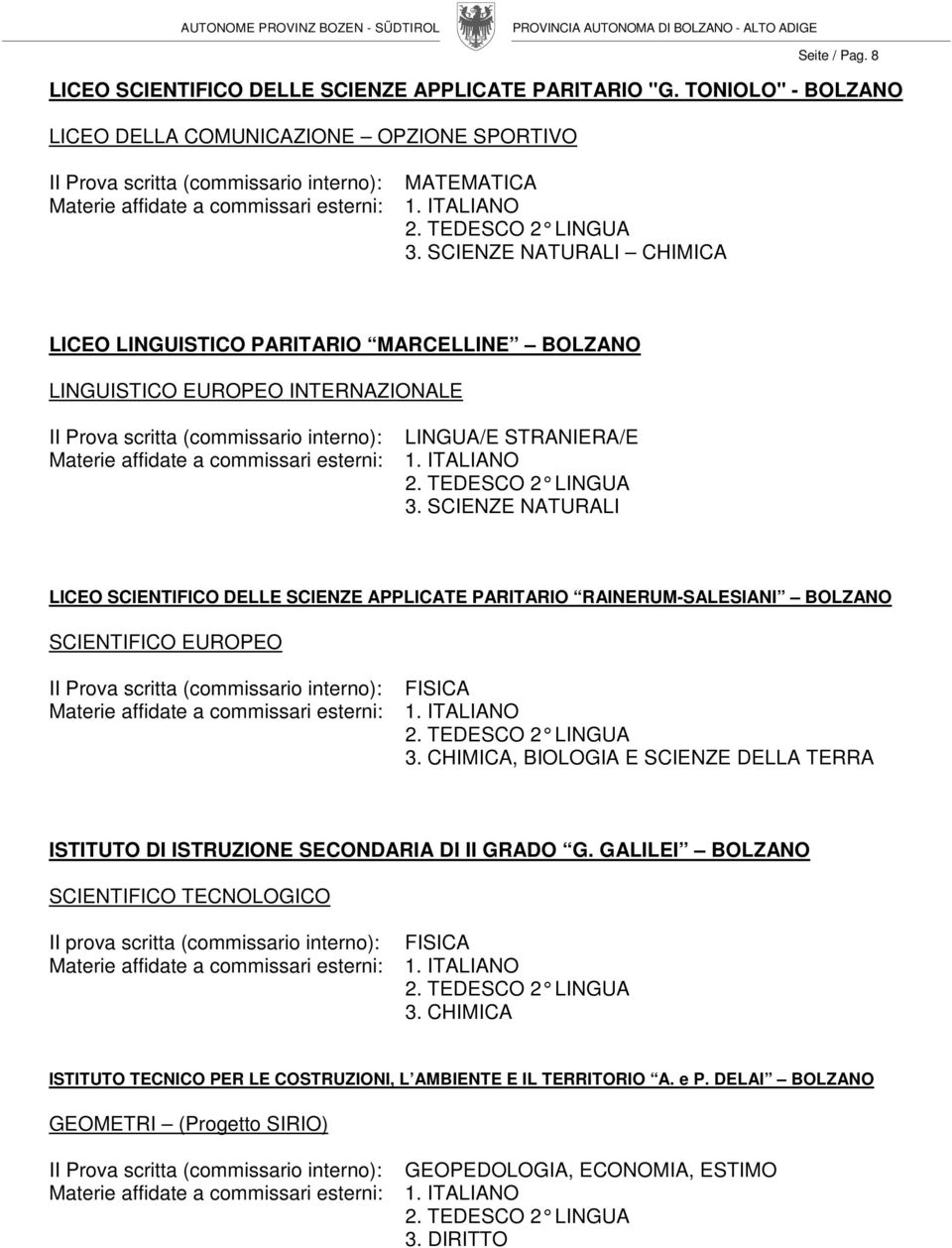 SCIENZE NATURALI LICEO SCIENTIFICO DELLE SCIENZE APPLICATE PARITARIO RAINERUM-SALESIANI BOLZANO SCIENTIFICO EUROPEO 3.