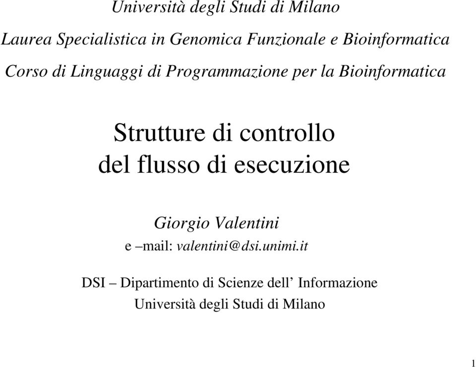 Strutture di controllo del flusso di esecuzione Giorgio Valentini e mail: