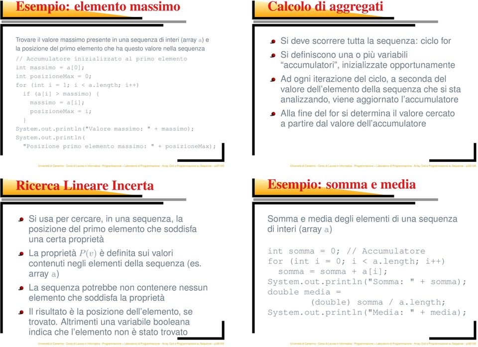 println("Valore massimo: " + massimo); System.out.