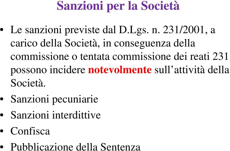 tentata commissione dei reati 231 possono incidere notevolmente sull