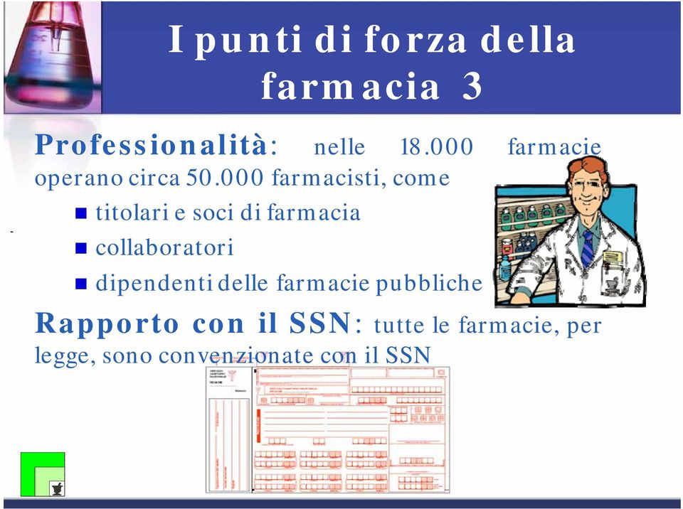 000 farmacisti, come titolari e soci di farmacia collaboratori